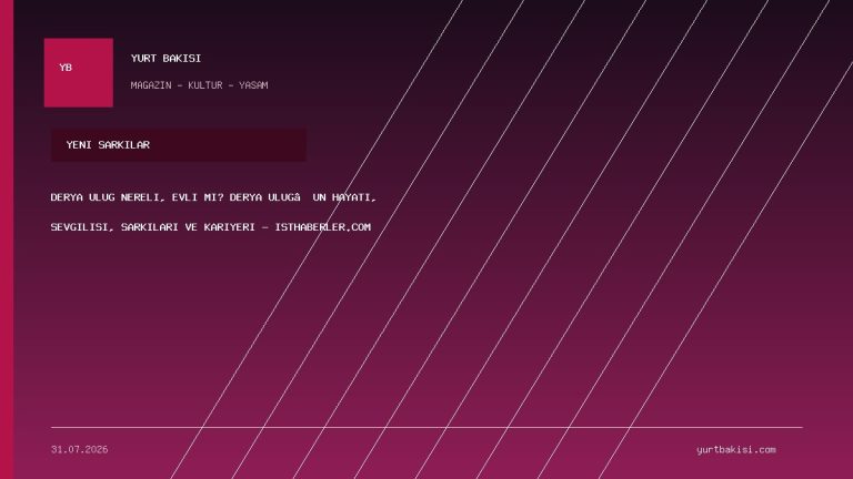 Derya Uluğ Nereli, Evli Mi? Derya Uluğ’un Hayatı, Sevgilisi, Şarkıları Ve Kariyeri - isthaberler.com